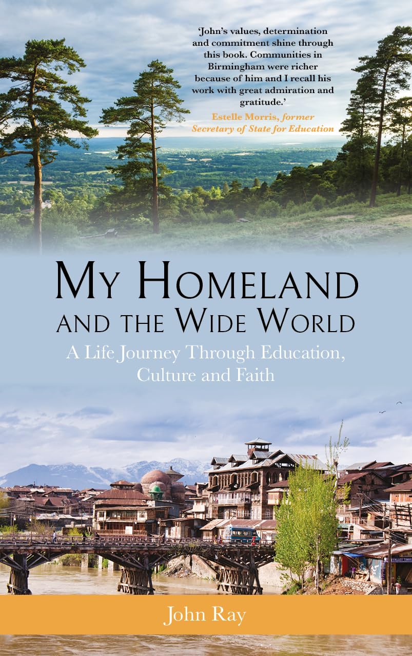 My Homeland and the Wide World: A Life Journey Through Education, Culture and Faith