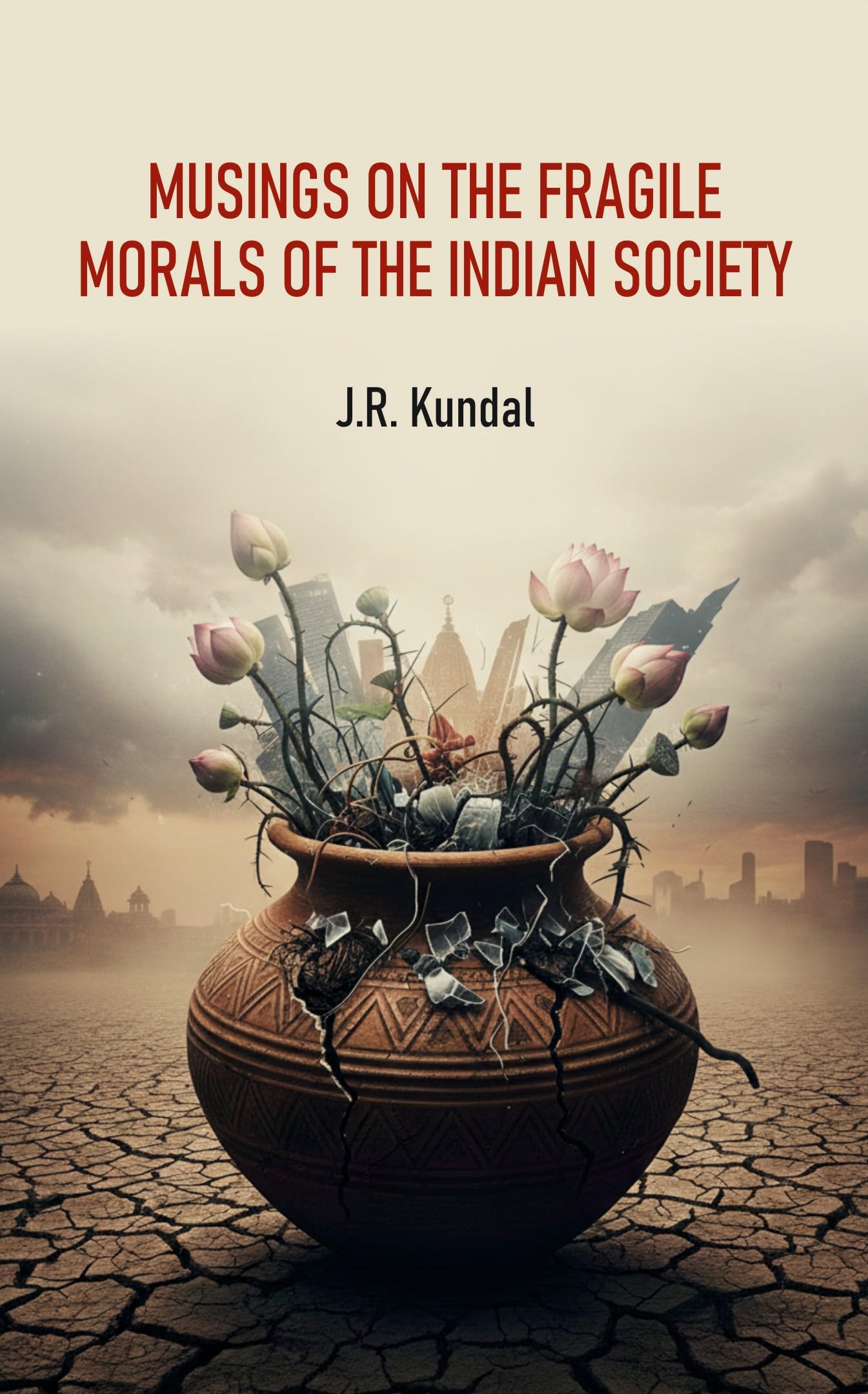Musings On The Fragile Morals Of The Indian Society