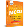 NCERT MCQs History of India, Art & Culture Class 6 To 12 Useful Book For UPSC, State PSCs & All Competitive Exam Chapterwise an