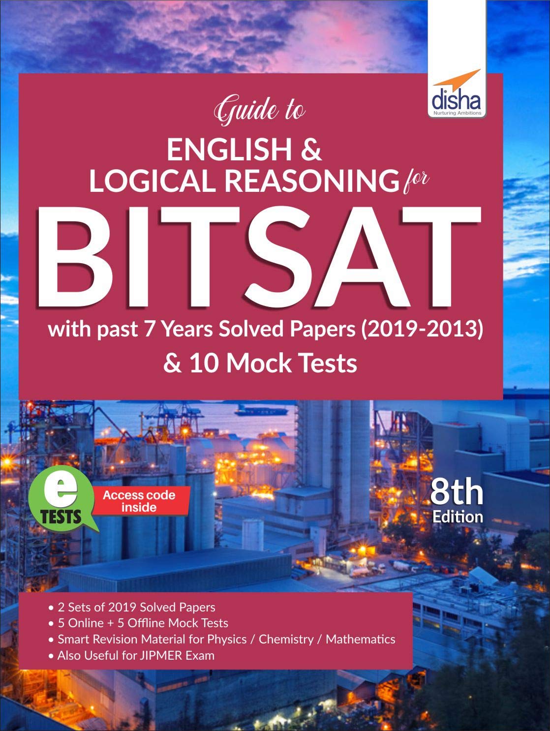 Guide To English & Logical Reasoning For Bitsat With Past 6 Year Solved Papers (20182013) & 10 Mock Tests 8Th Edition