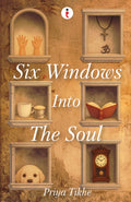 Six Windows Into the Soul: Stories of Love, Loss, Hope & Resilience | Literary Fiction Short Story Collection Set in Rural India