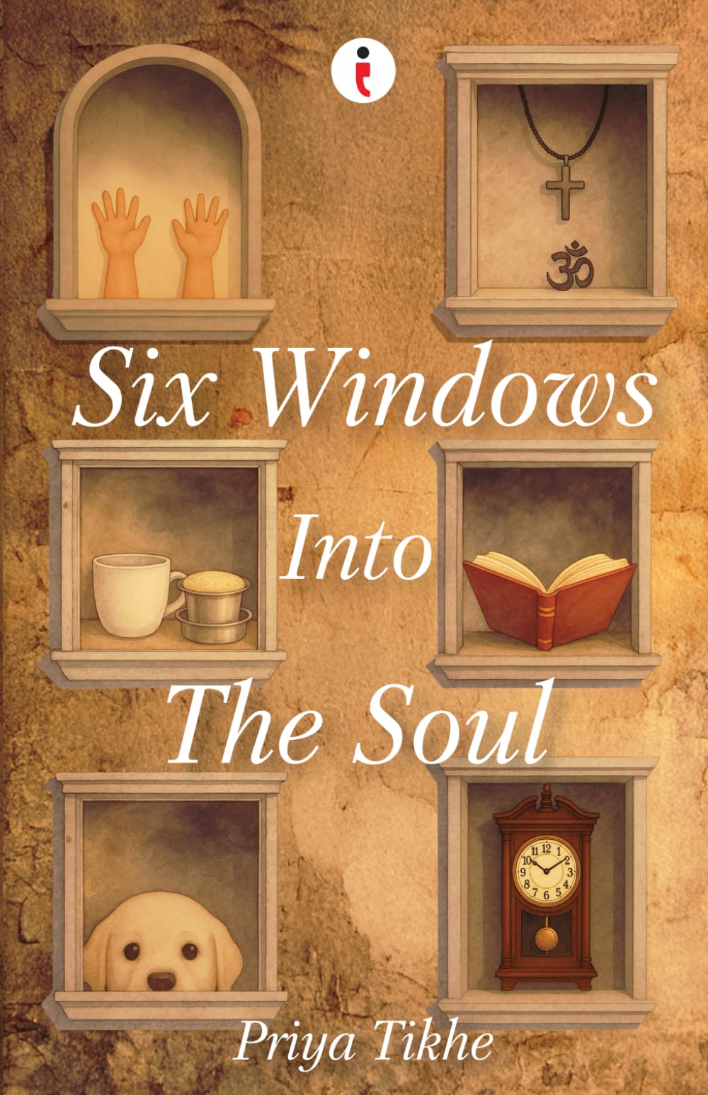 Six Windows Into the Soul: Stories of Love, Loss, Hope & Resilience | Literary Fiction Short Story Collection Set in Rural India