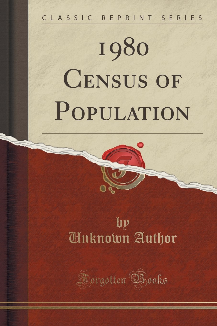 1980 Census of Population: Asian and Pacific Islander Population by State, 1980; Supplementary Report (Classic Reprint)