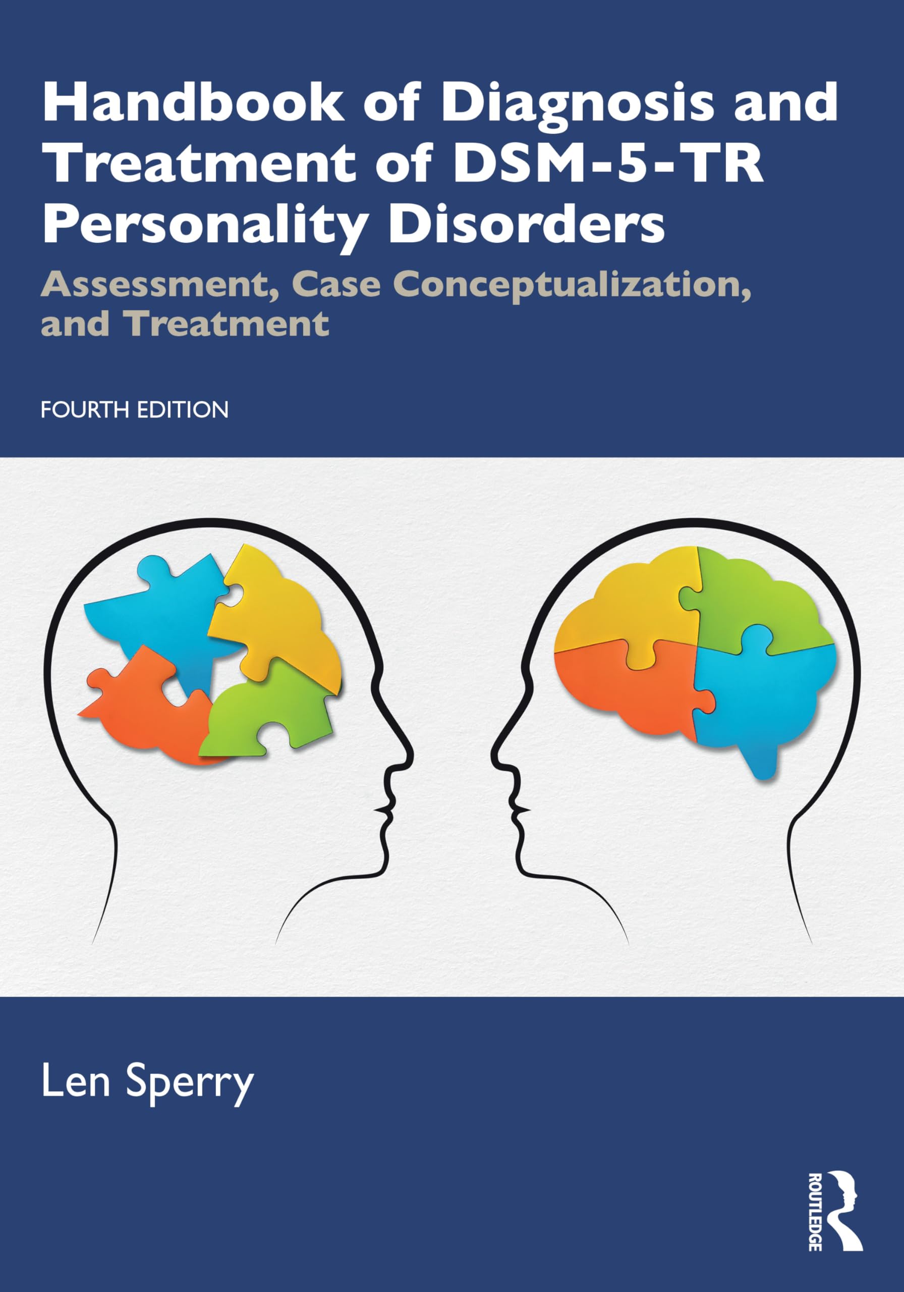 HANDBOOK OF DIAGNOSIS AND TREATMENT OF DSM 5 TR PERSONALITY DISORDERS ASSESSMENT CASE CONCEPTUALIZATION AND TREATMENT 4ED (PB 20
