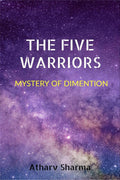 The Five Warriors : This Is The Story Of A Young 14 Years Old Boy Who Had Lost His Parents At The Age Of 5. Something Strange Ha