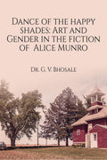 Dance of the Happy Shades: Art and Gender in the Fiction of Alice Munro