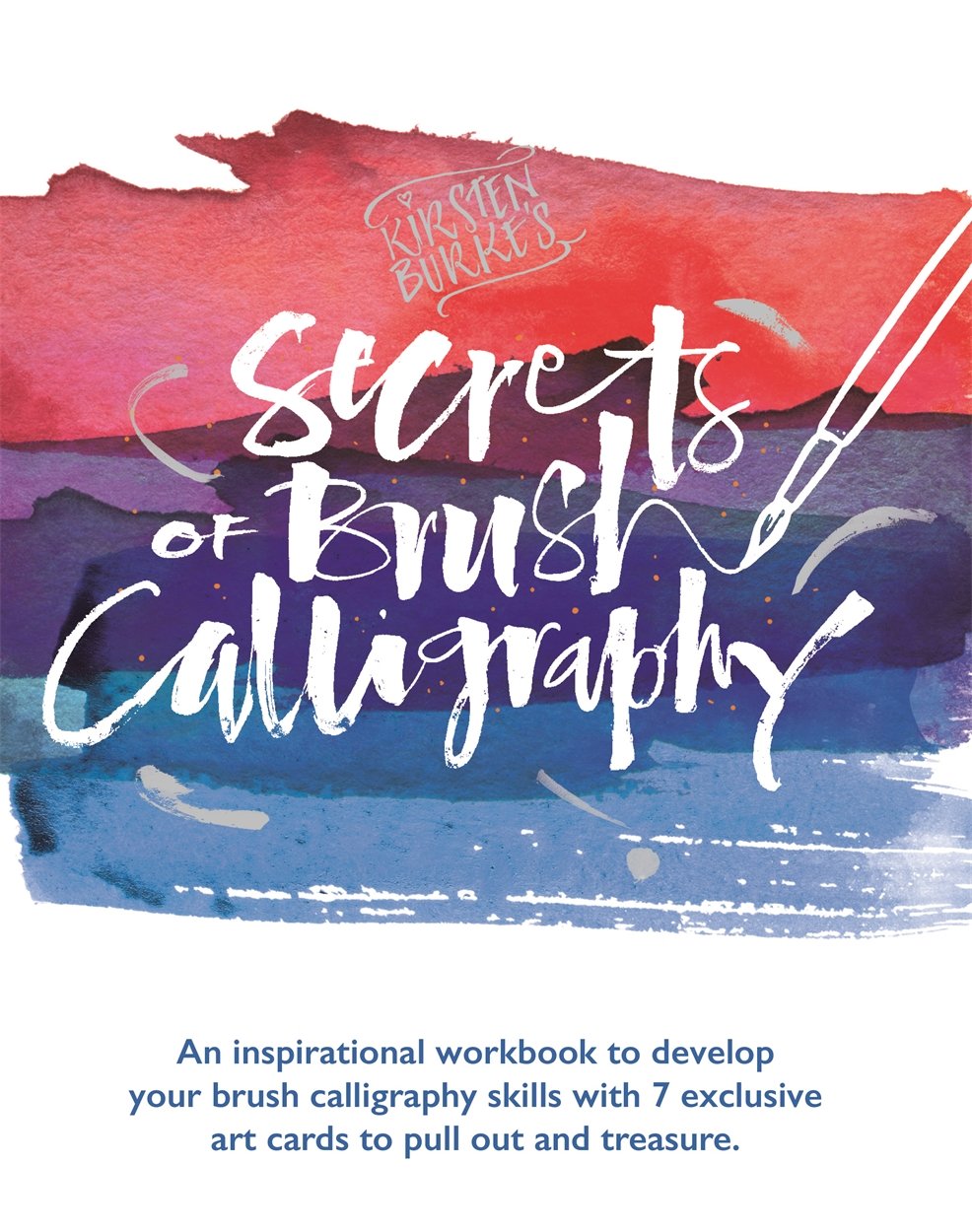 Kirsten Burkes Secrets Of Brush Calligra
