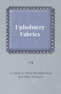 Upholstery Fabrics  A Guide to their Identification and Sales Features