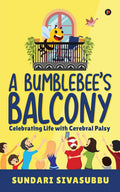 A BumblebeeS Balcony : Celebrating Life With Cerebral Palsy
