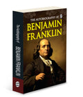 The Autobiography of Benjamin Franklin (Paperback) : Inspiring Life Story, Classic Memoir of Wisdom, Must read English Novel