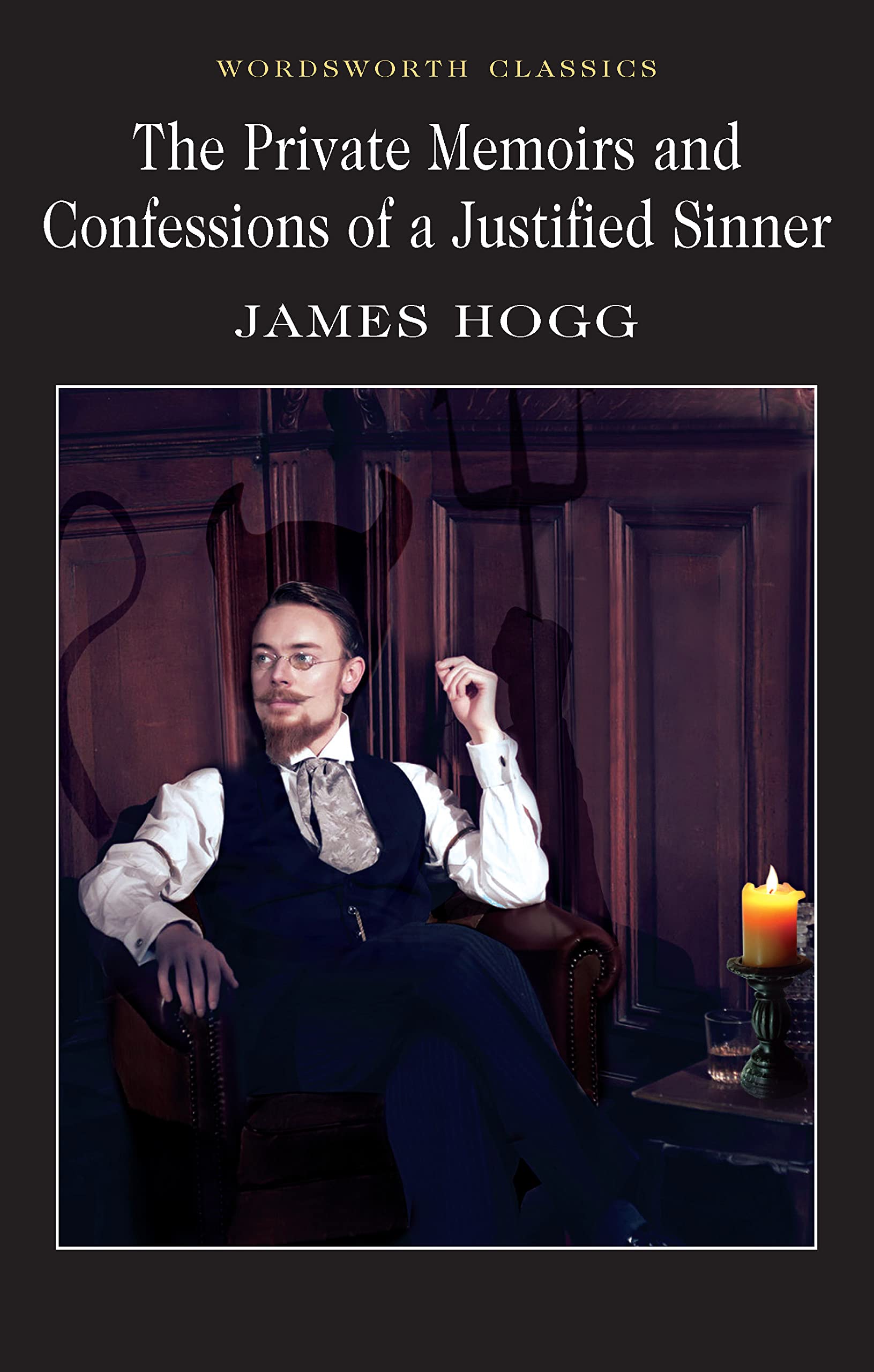 Private Memoirs and Confessions of a Justified Sinner (Wordsworth Classics)