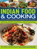 Indian Food & Cooking: 170 Classic Recipes Shown Step By Step