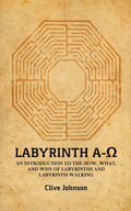 Labyrinth A: An introduction to the how, what, and why of labyrinths and labyrinth walking