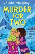 Piccadilly Press Murder for Two (A Tariq Twins Mystery) first in a funny cosy crime series for kids.