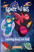 Space Wars Coloring Book For Kids Age 48 years : Amazing Outer Space Coloring Pages for Kids ages 24 46 48 years with Astron