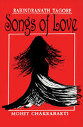 Rabindranath Tagore: Songs of Love