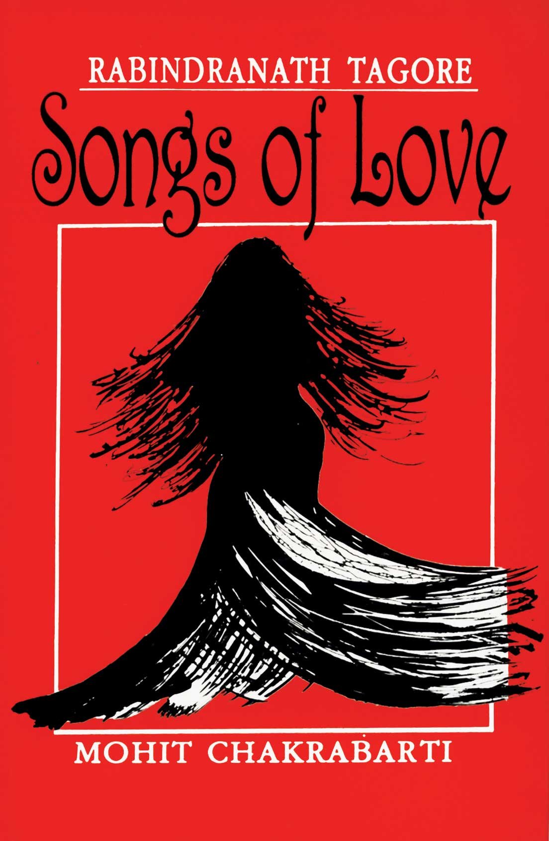 Rabindranath Tagore: Songs of Love