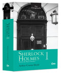 The Original Sherlock Holmes  Vol. 1: The Complete Novels & Stories