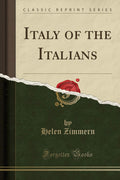 The Italy Of The Italians (Classic Reprint)