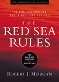 The Red Sea Rules: 10 GodGiven Strategies for Difficult Times