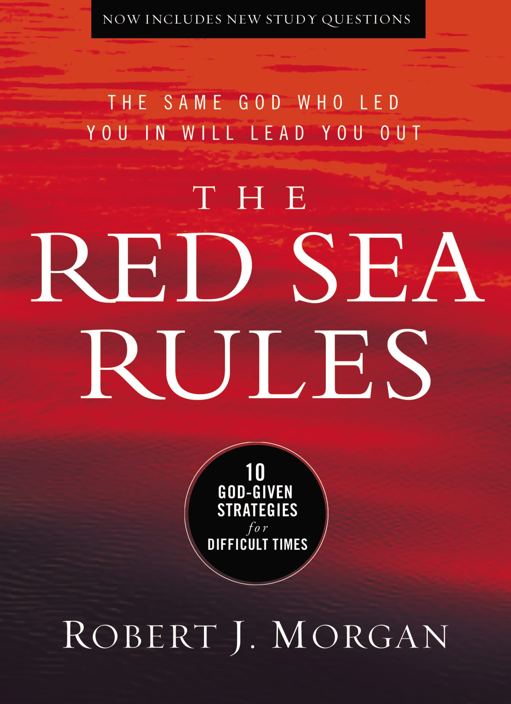 The Red Sea Rules: 10 GodGiven Strategies for Difficult Times