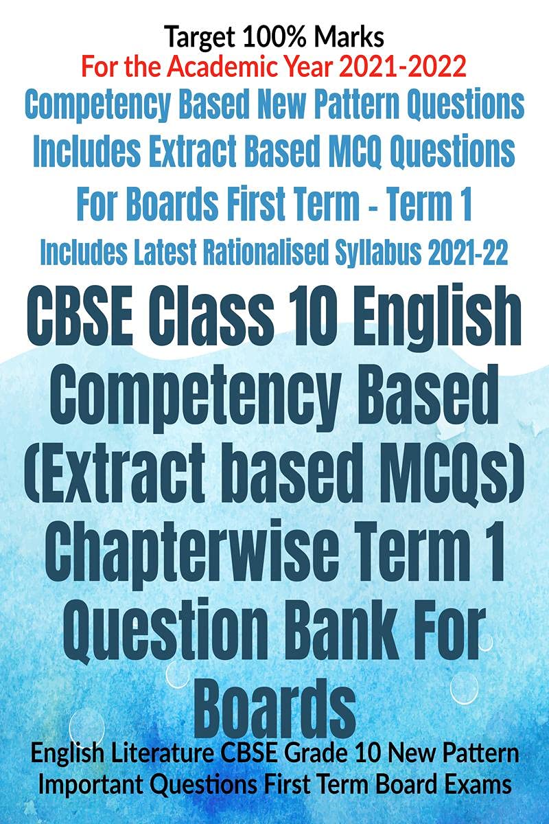 Cbse Class 10 English Competency Based (Extract Based Mcqs) Chapterwise Term 1 Question Bank For Boards