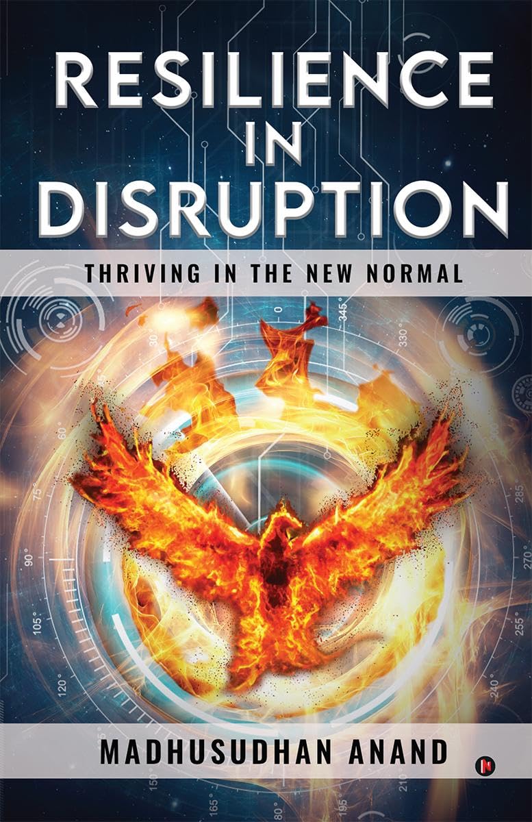 Resilience in Disruption : Thriving in the New Normal