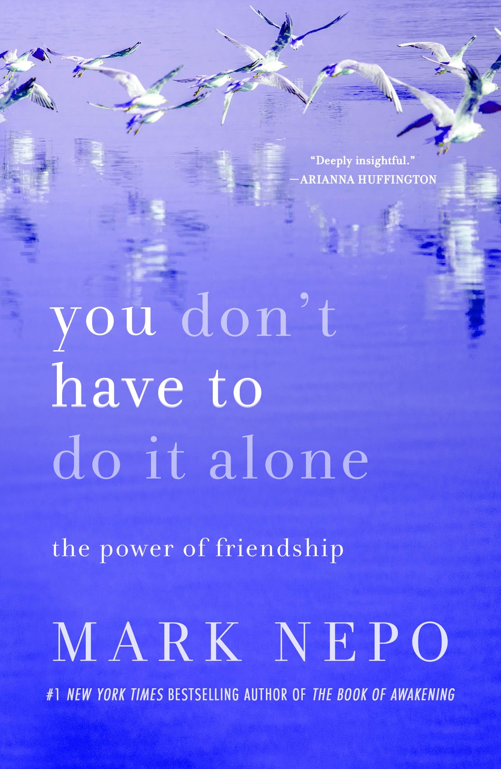 You Dont Have to Do It Alone: The Power of Friendship