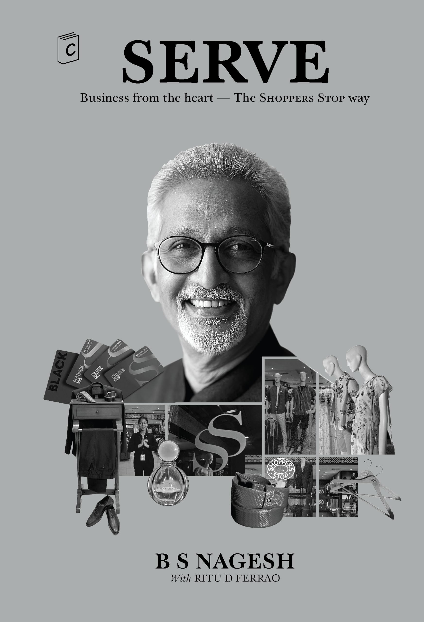 Serve: Business From The Heart  The Shoppers Stop Way