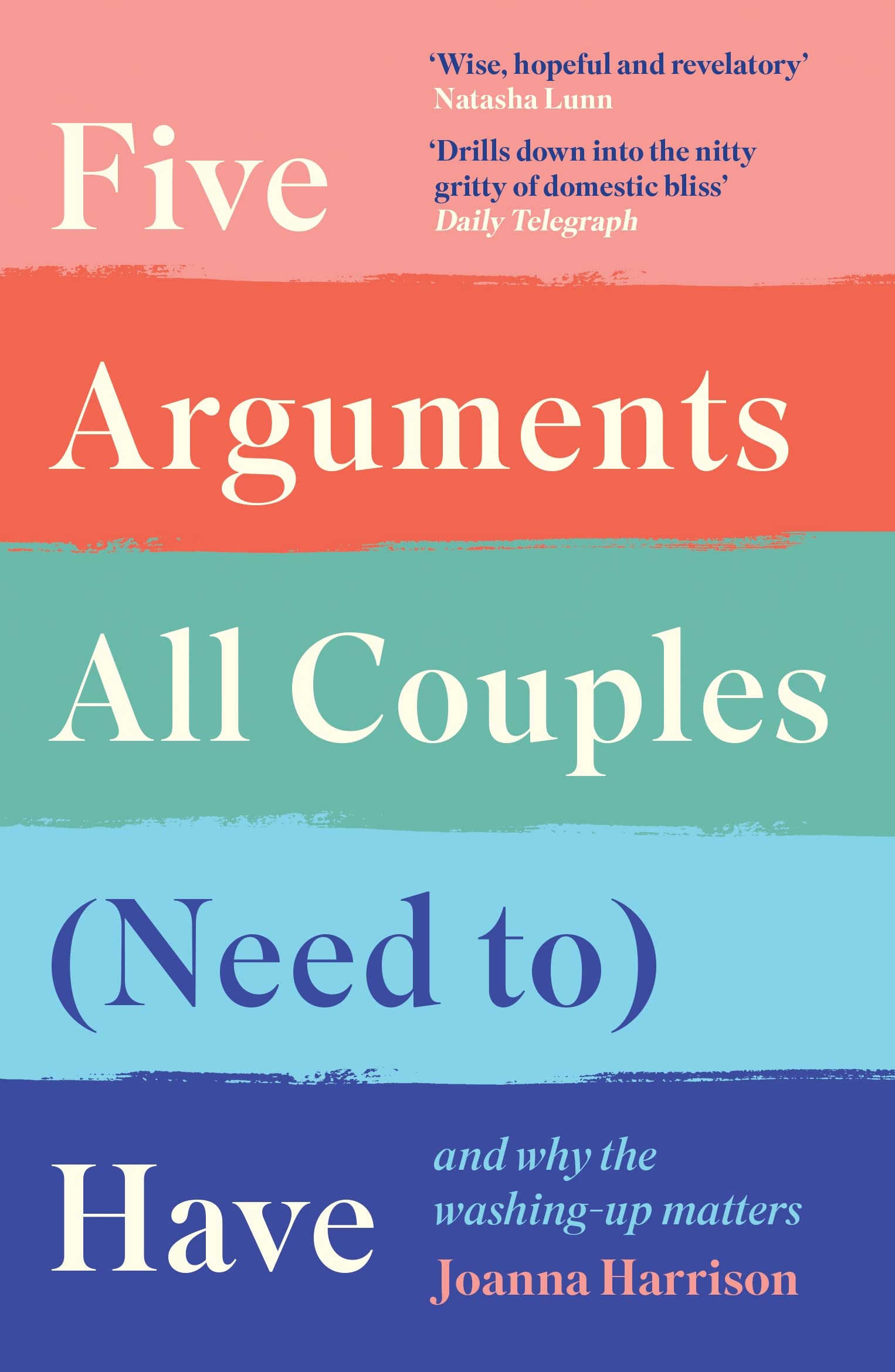 Five Arguments All Couples (Need To) Have: And Why the WashingUp Matters
