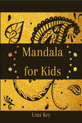 Mandala For Kids : Coloring Book For Children With Easy And Relaxing Mandalas For Boys, Girls And Beginners