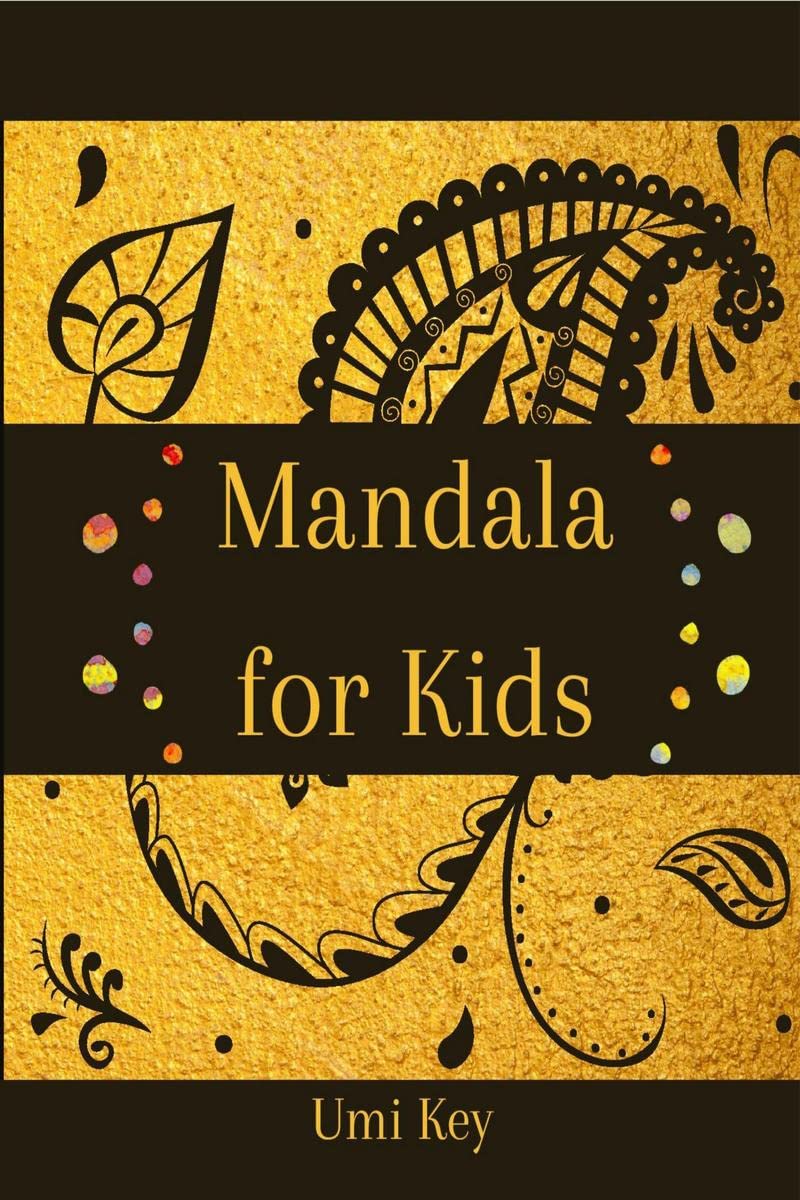Mandala For Kids : Coloring Book For Children With Easy And Relaxing Mandalas For Boys, Girls And Beginners