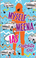 Myself Meena, IAS