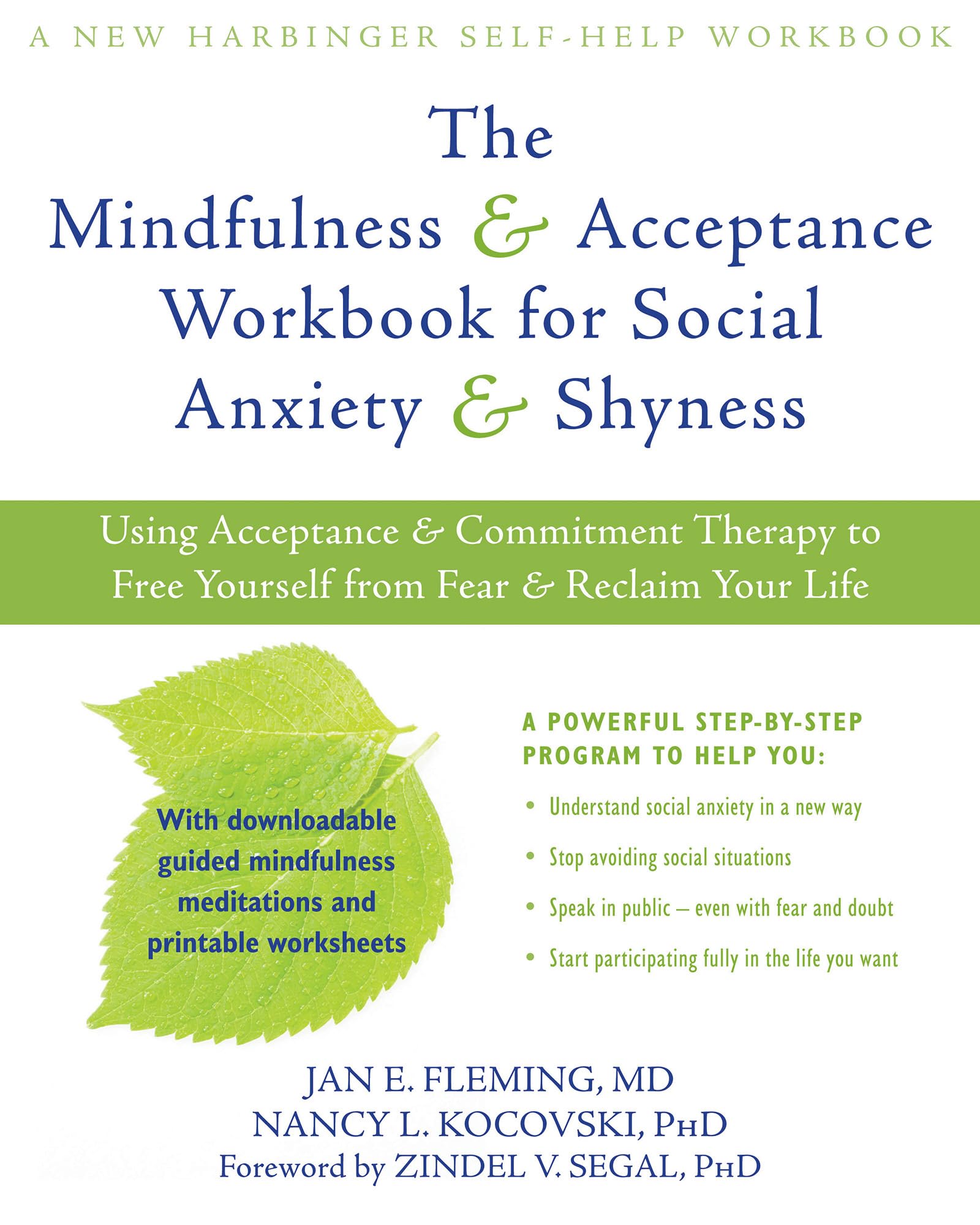 The Mindfulness and Acceptance Workbook for Social Anxiety and Shyness: Using Acceptance and Commitment Therapy to Free Yourself
