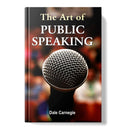 The Art of Public Speaking: Mastering Public Speaking with Dale Carnegies Techniques | Personal Growth Leadership Skills Self