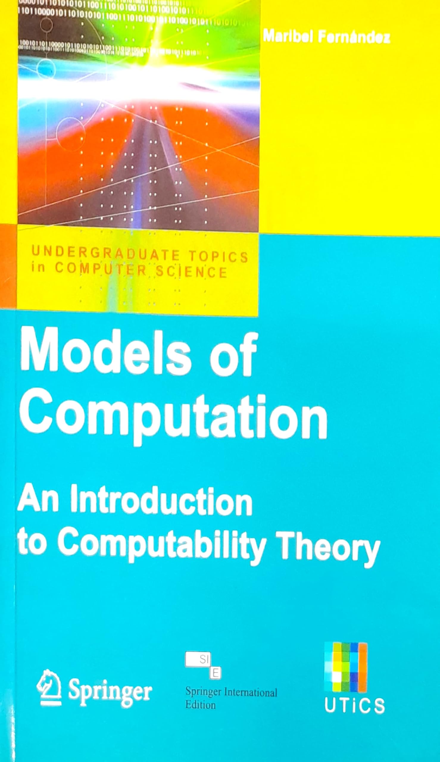 MODELS OF COMPUTATION AN INTRODUCTION TO COMPUTABILITY THEORY (SIE) (PB 2012)