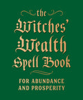 The Witches Wealth Spell Book: For Abundance and Prosperity (RP Minis)