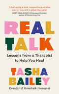 Real Talk: Lessons from a Therapist to Help you Heal
