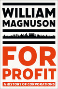 For Profit: A History Of Corporations