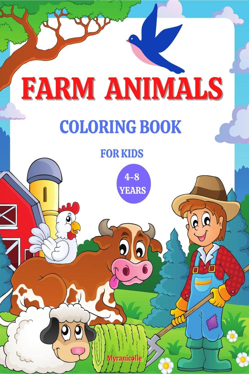 Farm animals coloring book for kids : Life on the farm, coloring book for children from 4 to 8 years old, with various cute anim