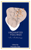 Uncharted Feelings (An Anthology)