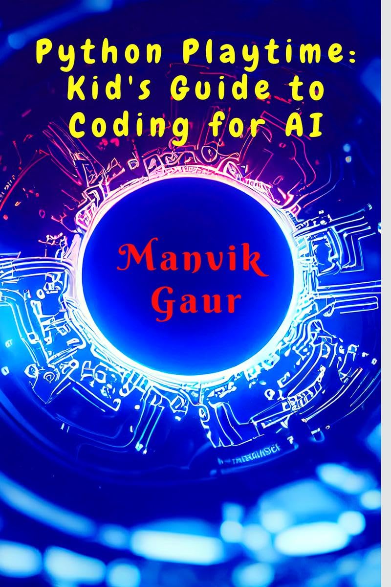 Python Playtime: Kids Guide to Coding for AI
