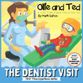 Ollie and Ted  The Dentist Visit: First Time Experiences Dentist Book For Toddlers Helping Parents and Carers by Taking Toddler