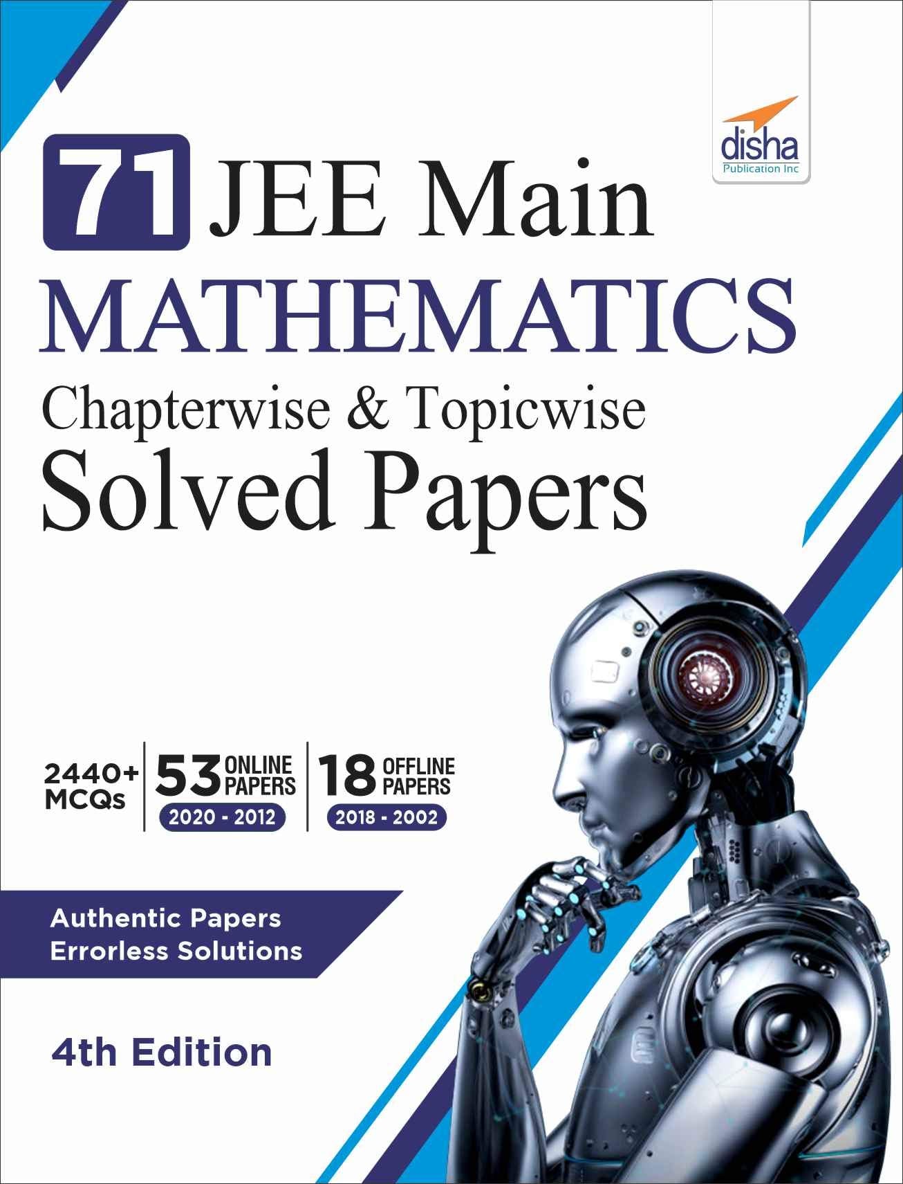 71 Jee Main Mathematics Online (2020  2012) & Offline (2018  2002) Chapterwise + Topicwise Solved Papers 4Th Edition