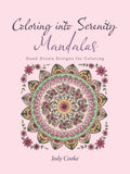 Coloring Into Serenity Mandalas: Hand Drawn Designs For Coloring
