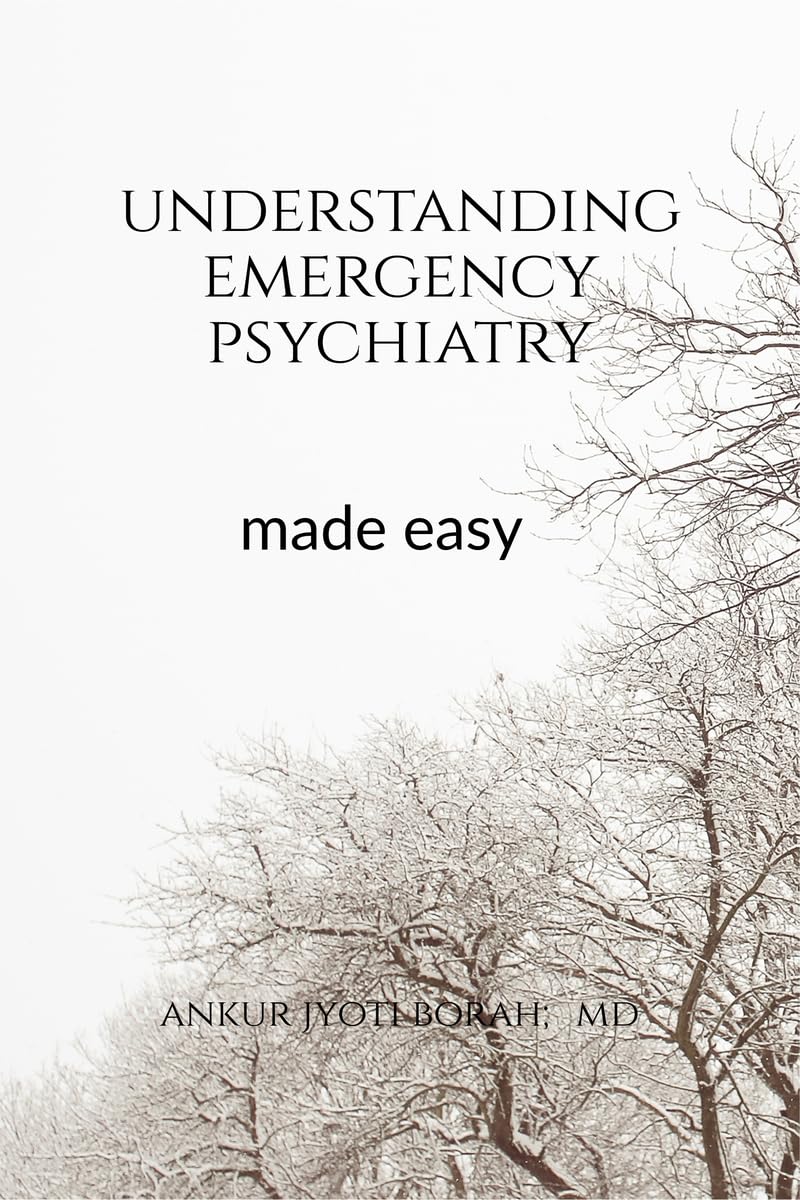 Understanding Emergency psychiatry: made easy