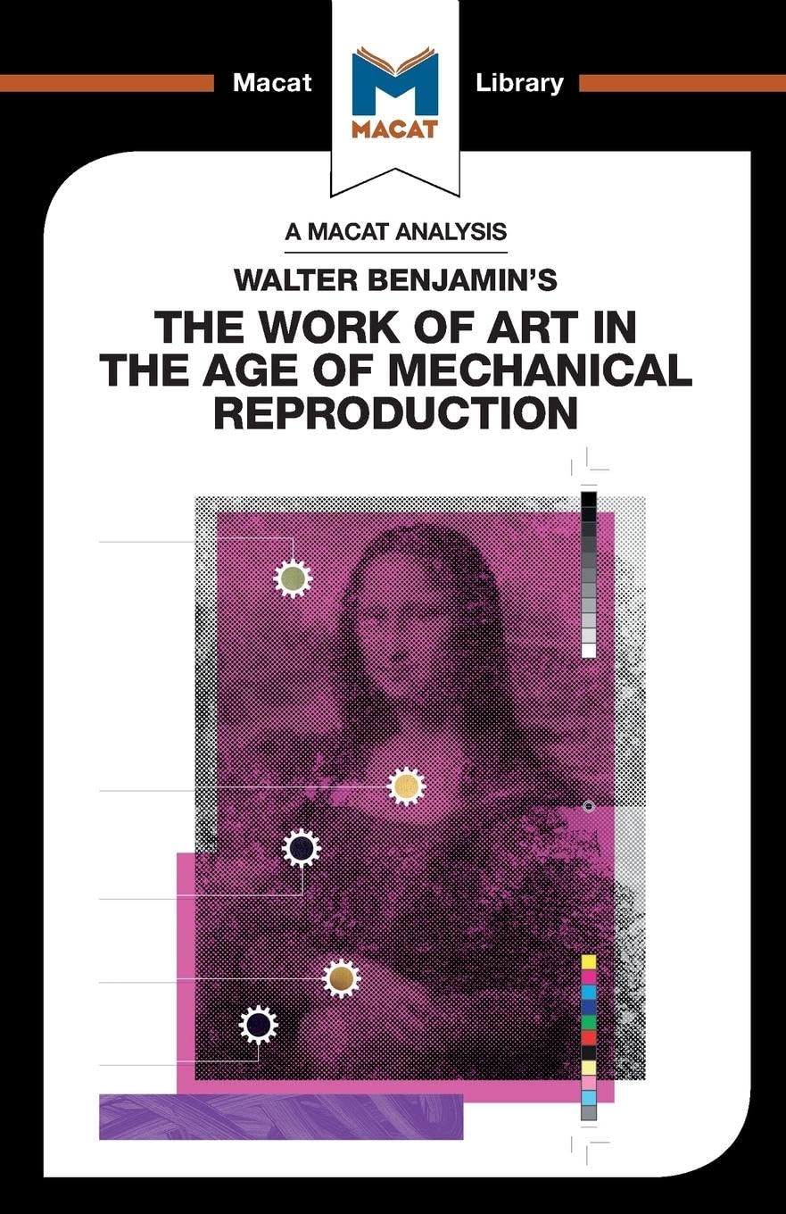 An Analysis of Walter Benjamins: The Work of Art in The Age of Mechanical Reproduction