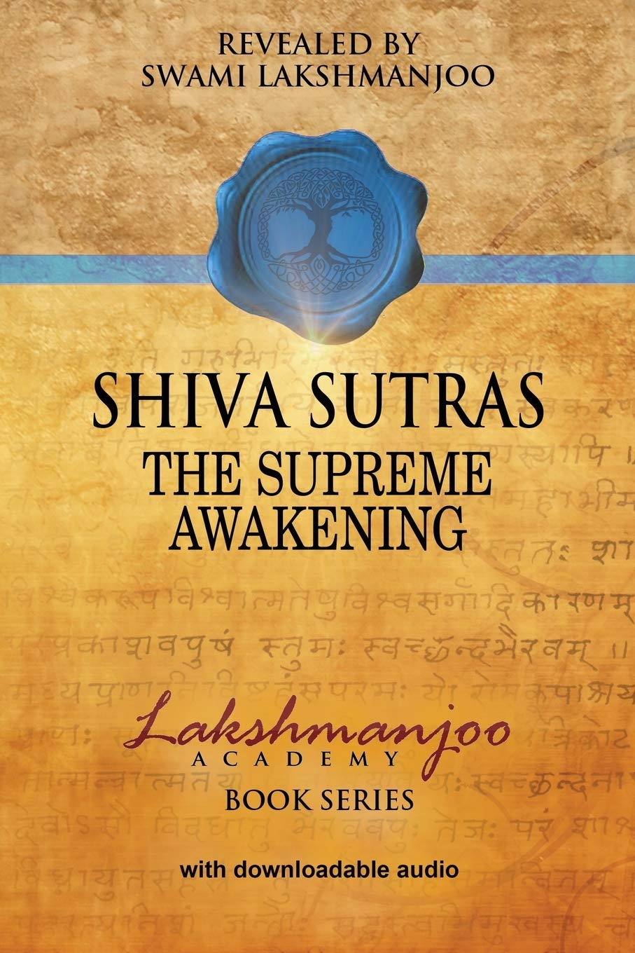 Shiva Sutras: The Supreme Awakening (Lakshmanjoo Academy Book Series)