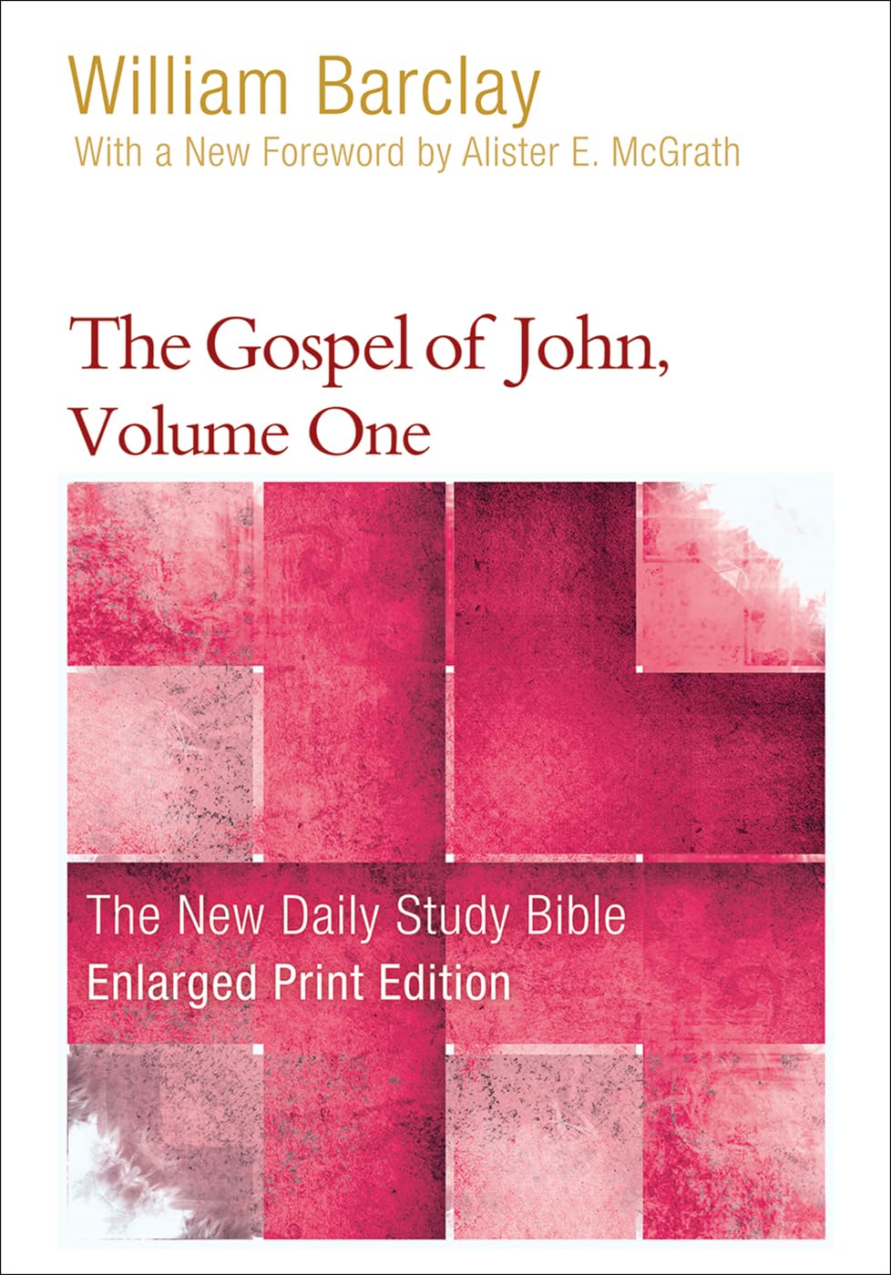 The Gospel of John, Volume One (The New Daily Study Bible)
