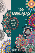100 Mandalas Adult Coloring Book : The Best Mandala Coloring Books For Stress Relief And Relaxation: 100 Of The Worlds Most Be